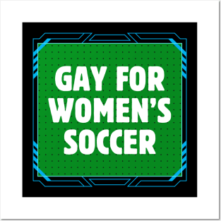 Gay For Women's Soccer Posters and Art